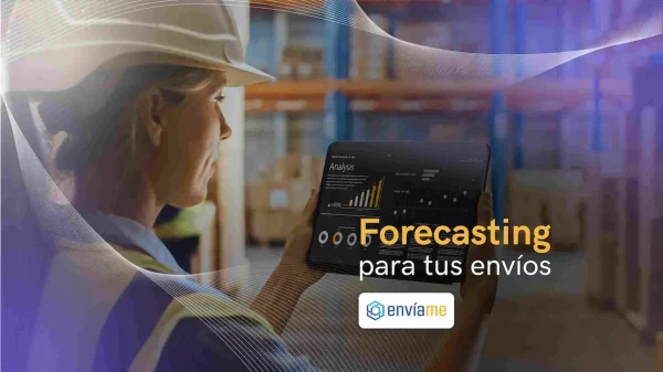 Cómo el Forecasting puede ayudarte en tus envíos