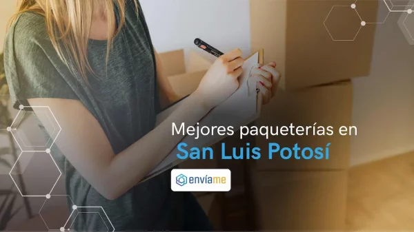 Las 7 mejores paqueterías en San Luis Potosí 2024