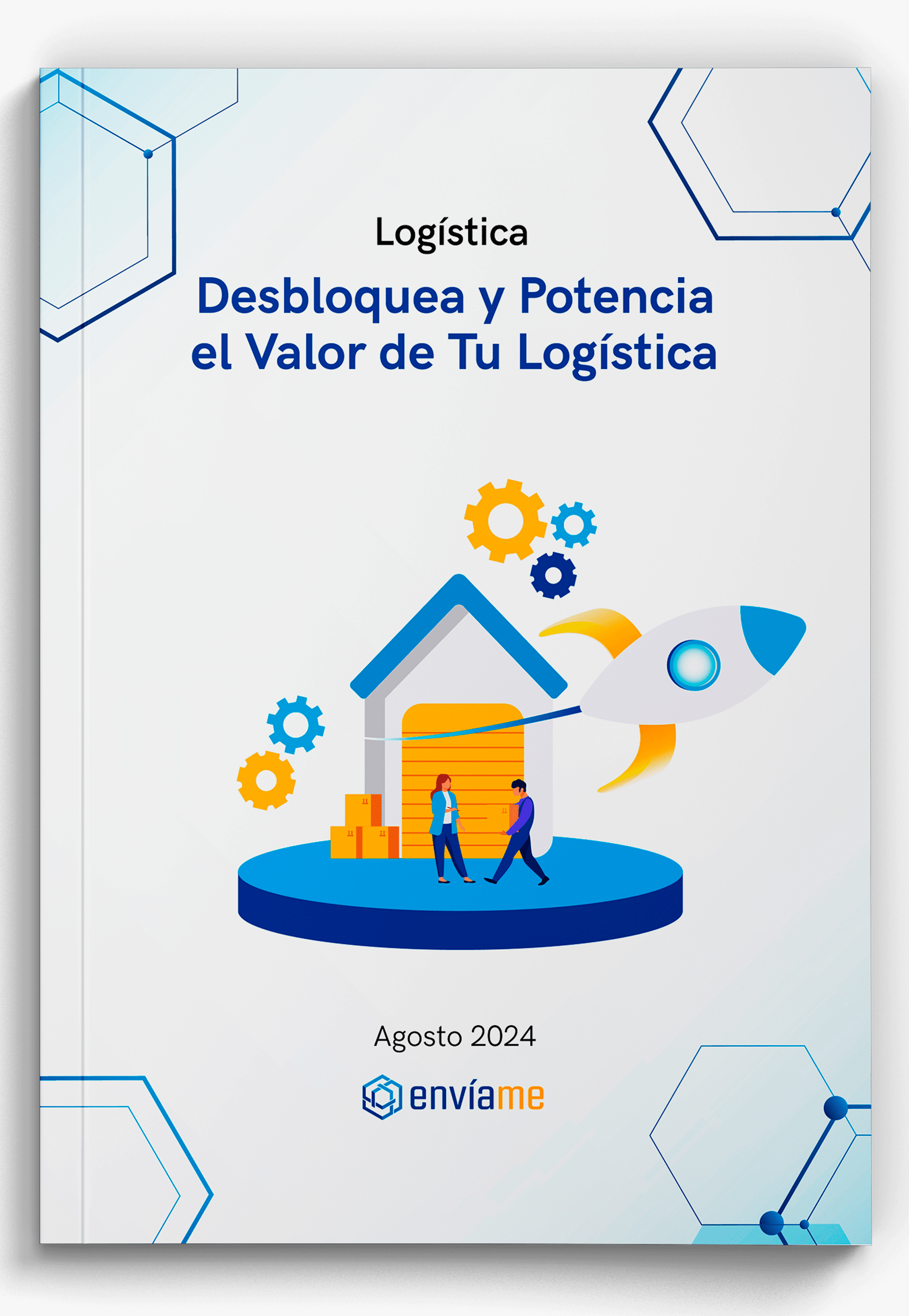 Desbloquea y Potenciael Valor de Tu Logística