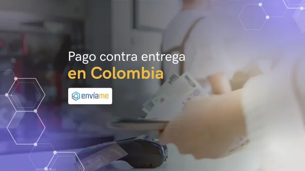Contra entrega Colombia: Qué es, servicios y operadores
