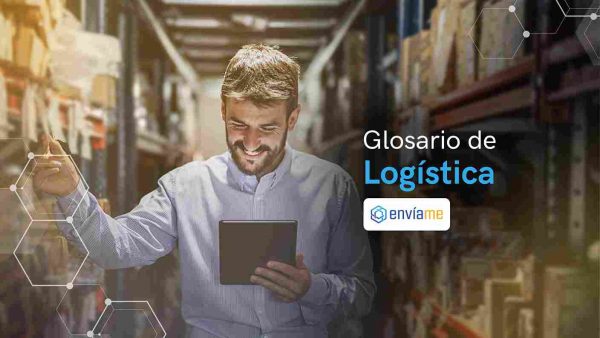 Glosario de Logística: los términos básicos que debes conocer