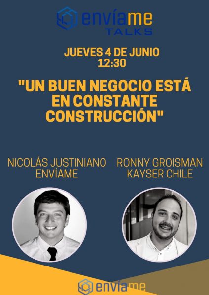 Envíame Talks: Un buen negocio está en constante construcciónss