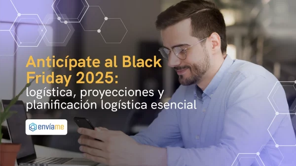 Anticípate al Black Friday 2025: logística, proyecciones y planificación logística esencial