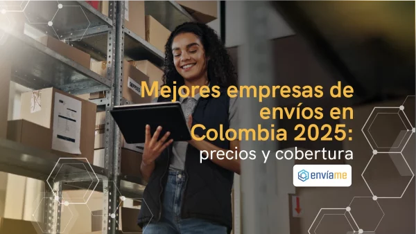 Mejores empresas de envíos en Colombia 2025: precios y cobertura