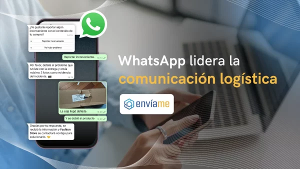 WhatsApp gana protagonismo en la logística eCommerce: así lo está implementando Envíame